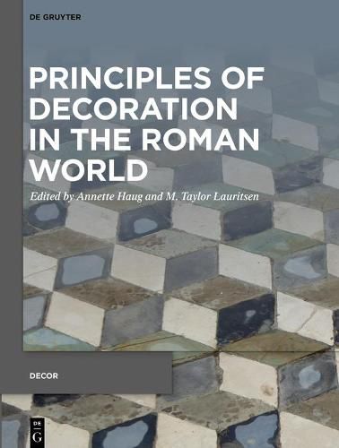 Cover image for Principles of Decoration in the Roman World