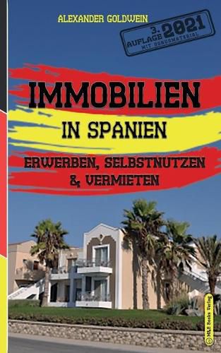 Immobilien in Spanien: Erwerben, Selbstnutzen & Vermieten