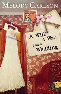 Cover image for A Will, a Way, and a Wedding