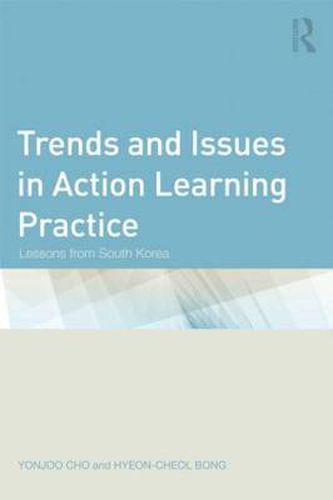 Cover image for Trends and Issues in Action Learning Practice: Lessons from South Korea