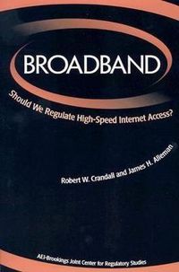 Cover image for Broadband: Should We Regulate High-Speed Internet Access?