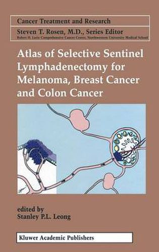 Cover image for Atlas of Selective Sentinel Lymphadenectomy for Melanoma, Breast Cancer and Colon Cancer