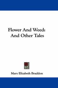 Cover image for Flower and Weed: And Other Tales