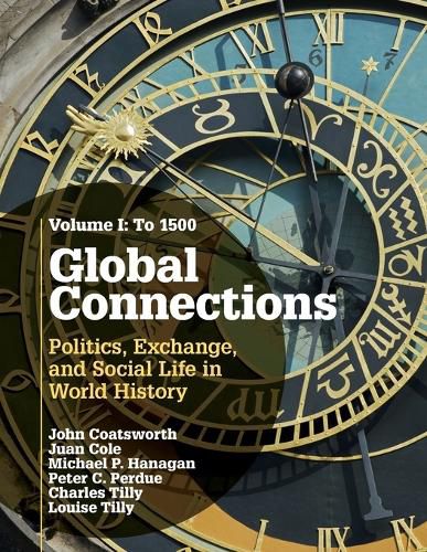 Cover image for Global Connections: Volume 1, To 1500: Politics, Exchange, and Social Life in World History