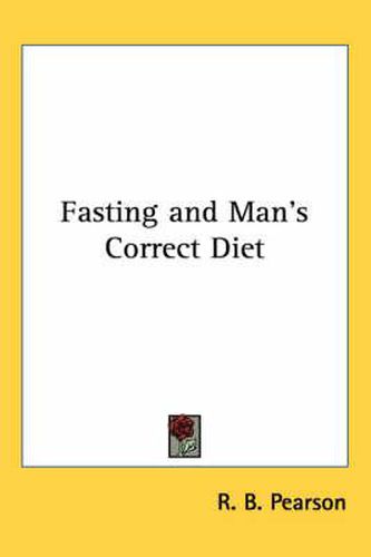 Cover image for Fasting and Man's Correct Diet