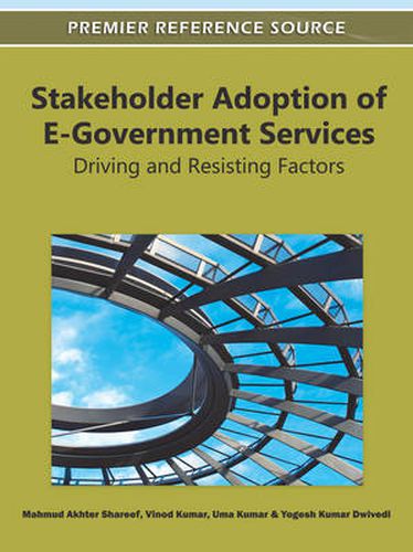 Cover image for Stakeholder Adoption of E-Government Services: Driving and Resisting Factors