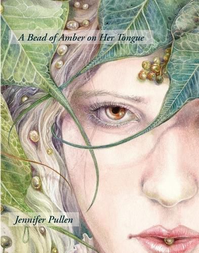 Cover image for A Bead of Amber on Her Tongue