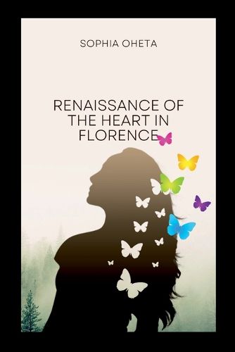 Renaissance of the Heart in Florence