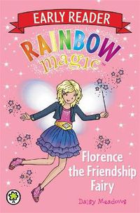 Cover image for Rainbow Magic Early Reader: Florence the Friendship Fairy