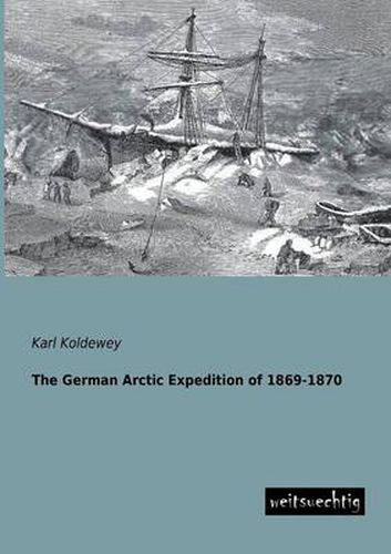 Cover image for The German Arctic Expedition of 1869-1870