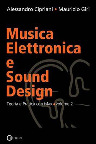 Cover image for Musica Elettronica e Sound Design - Teoria e Pratica con Max e MSP - volume 2