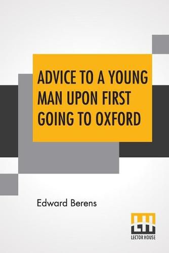 Cover image for Advice To A Young Man Upon First Going To Oxford, In Ten Letters, From An Uncle To His Nephew