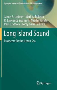 Cover image for Long Island Sound: Prospects for the Urban Sea