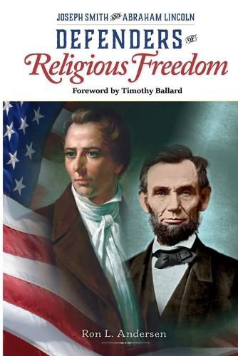 Defenders of the Faith - Joseph Smith and Abraham Lincoln