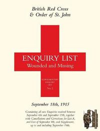 Cover image for British Red Cross and Order of St John Enquiry List for Wounded and Missing: September 18th 1915