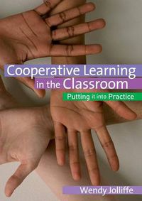 Cover image for Co-operative Learning in the Classroom: Putting it into Practice