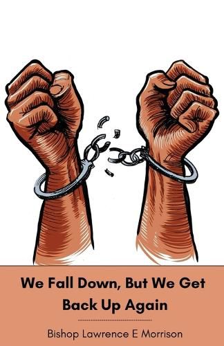 Cover image for We Fall Down, But We Get Back Up Again