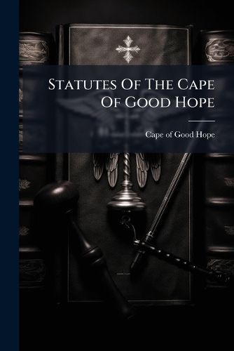 Cover image for Statutes Of The Cape Of Good Hope