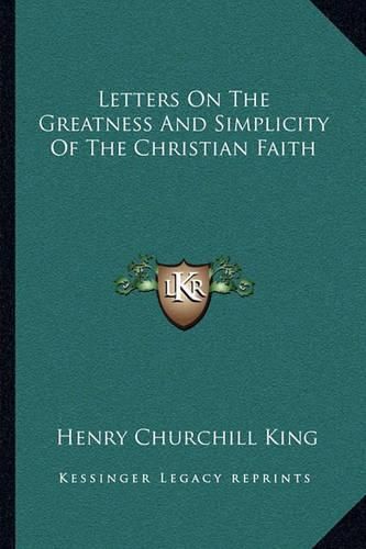 Letters on the Greatness and Simplicity of the Christian Faith