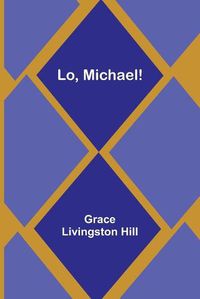 Cover image for Lo, Michael!