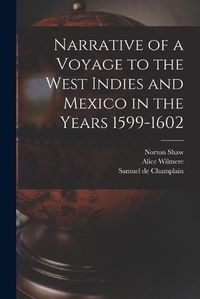 Cover image for Narrative of a Voyage to the West Indies and Mexico in the Years 1599-1602