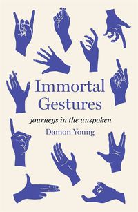 Cover image for Immortal Gestures