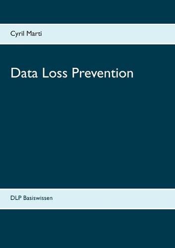 Cover image for Data Loss Prevention: DLP Basiswissen