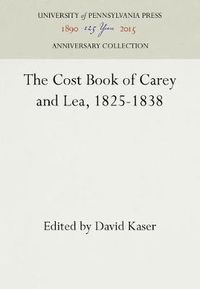 Cover image for The Cost Book of Carey and Lea, 1825-1838