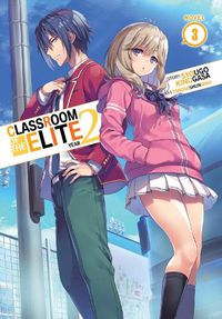 Cover image for Classroom of the Elite: Year 2 (Light Novel) Vol. 3