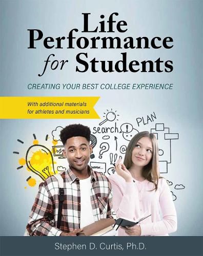 Cover image for Life Performance for Students: Creating Your Best College Experience