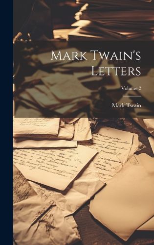 Cover image for Mark Twain's Letters; Volume 2