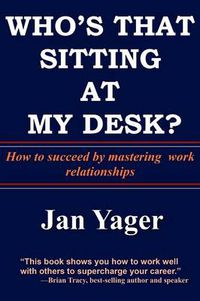 Cover image for Who's That Sitting at My Desk?