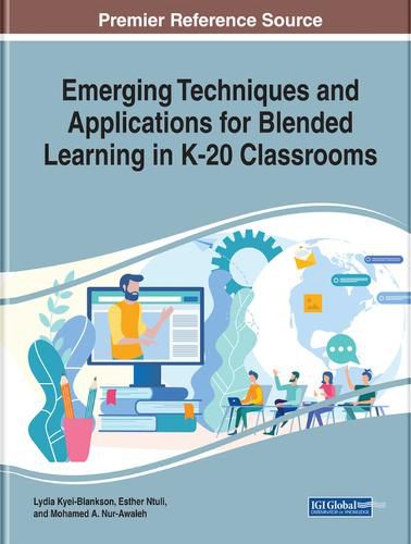 Cover image for Emerging Techniques and Applications for Blended Learning in K-20 Classrooms