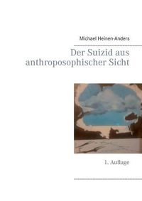 Cover image for Der Suizid aus anthroposophischer Sicht: 1. Auflage