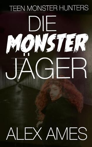 Die Monsterjager: Teen Monster Hunters