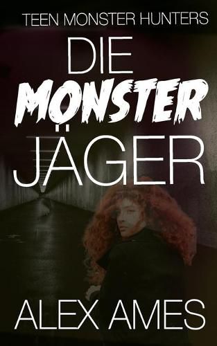 Cover image for Die Monsterjager: Teen Monster Hunters