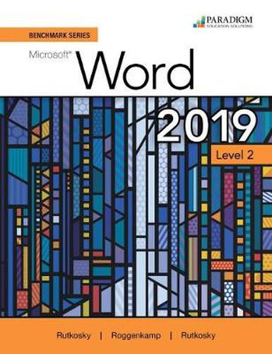 Cover image for Benchmark Series: Microsoft Word 2019 Level 2: Text, Review and Assessments Workbook and eBook (access code via mail)