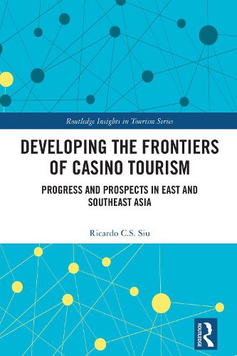 Cover image for Developing the Frontiers of Casino Tourism