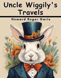 Cover image for Uncle Wiggily's Travels