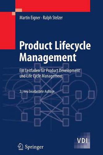 Product Lifecycle Management: Ein Leitfaden fur Product Development und Life Cycle Management