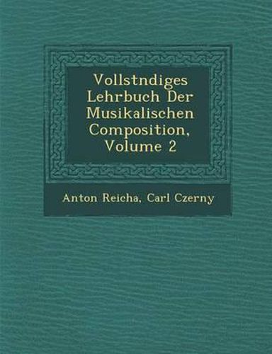 Cover image for Vollst Ndiges Lehrbuch Der Musikalischen Composition, Volume 2
