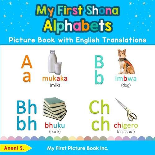 Cover image for My First Shona Alphabets Picture Book with English Translations: Bilingual Early Learning & Easy Teaching Shona Books for Kids