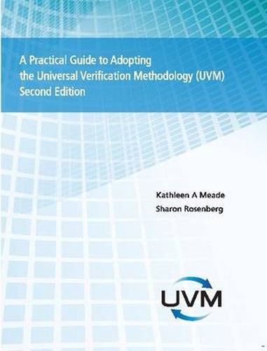 Cover image for A Practical Guide to Adopting the Universal Verification Methodology (UVM) Second Edition