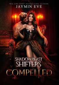 Cover image for Compelled: Shadow Beast Shifters Book 5