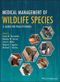 Cover image for Medical Management of Wildlife Species - A Guide for Practitioners