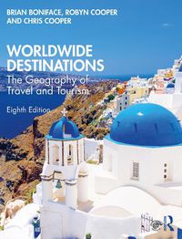 Cover image for Worldwide Destinations: The Geography of Travel and Tourism