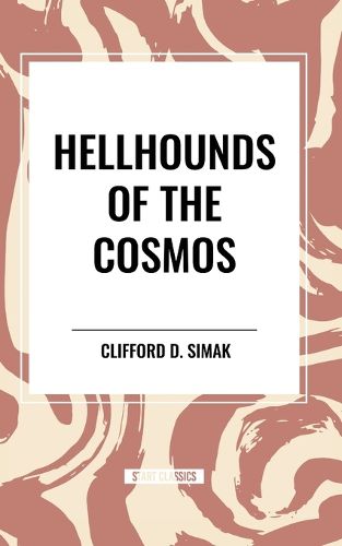 Hellhounds of the Cosmos