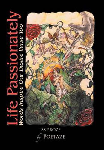 Cover image for Life Passionately: Words Inspire Our Desire Verse Too