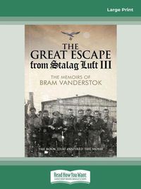Cover image for The Great Escape from Stalag Luft III: The Memoirs of Bram Vanderstok