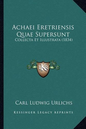 Achaei Eretriensis Quae Supersunt: Collecta Et Illustrata (1834)